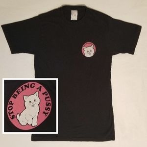 SOLD Rip N' Dip"Stop Being a Pussy"Graphic T-shirt
